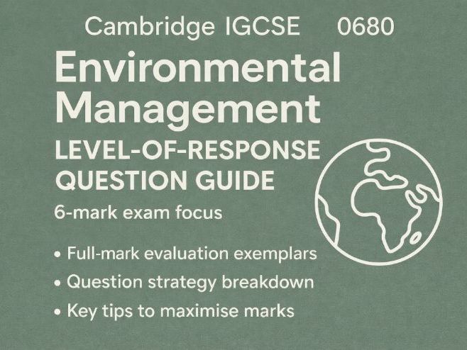 CIE IGCSE Environmental Management 0680 6-mark Level-of-Response Question Guide