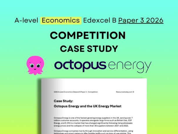 Edexcel B Economics Paper 3 2026: Octopus Energy Competition Case Study