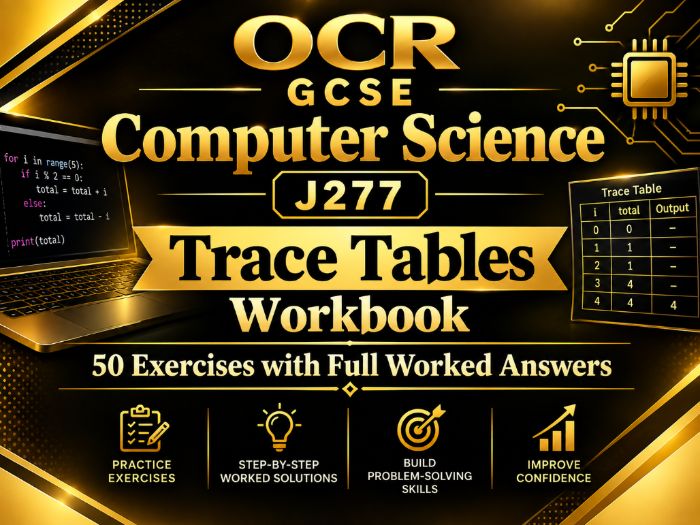 OCR GCSE Computer Science J277 Trace Tables Workbook | 50 Exercises with Full Worked Answers