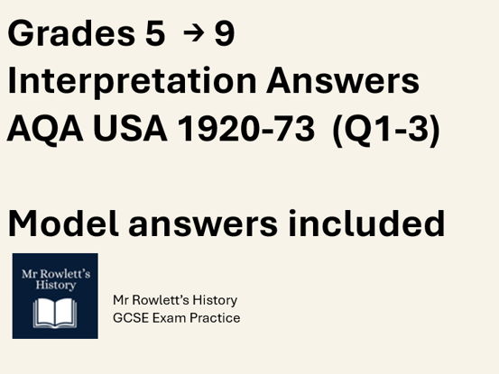 GCSE History AQA USA 1920-73:  Grade 5-9 Interpretation Improvement (Q1-3) + Model Answers