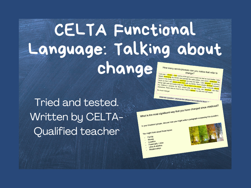 Functional Language - talking about change, CELTA-Qualified
