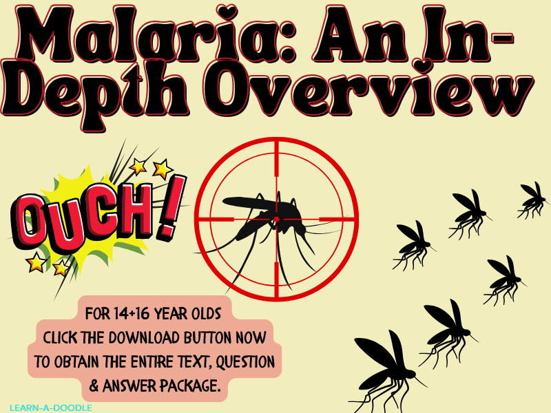 Malaria: An In-Depth Overview, Text, Questions & Answers for Teens!