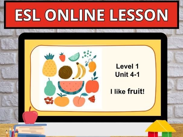 Online English Young Learners Curriculum U4.1 I like fruit! Digital Newcomer