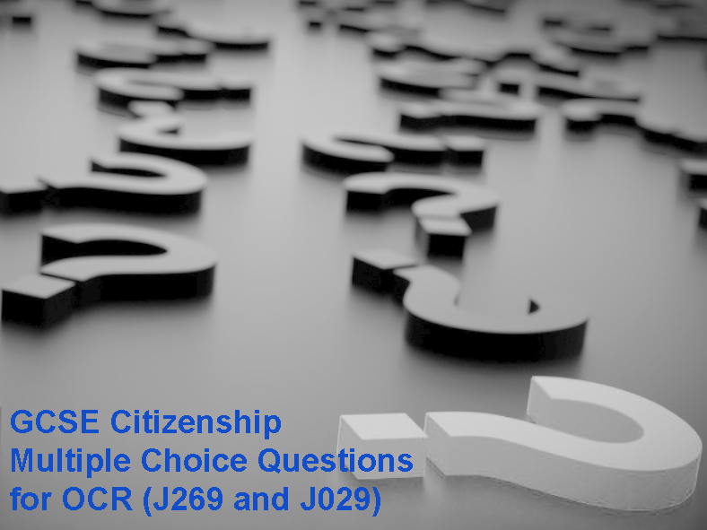 GCSE Citizenship Multiple Choice Questions for OCR (J269 and J029)