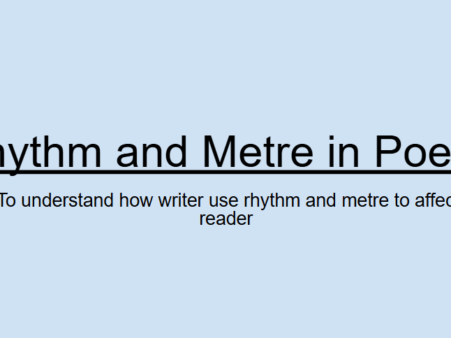 Edexcel iGCSE 4EA1 - Paper 2, Section A - Lesson 2: Rhythm and Metre in Poetry