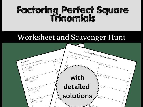 Factoring Perfect Square Trinomials Worksheet and Scavenger Hunt (w solutions)