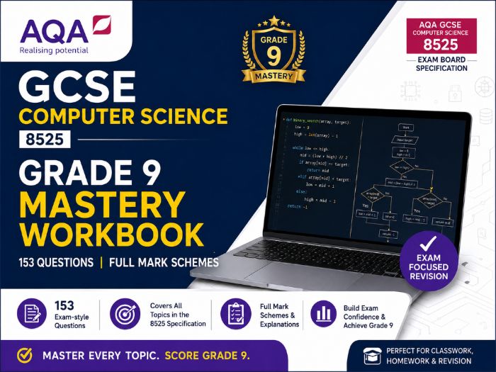 AQA GCSE Computer Science 8525 Grade 9 Mastery Workbook — 153 Questions, Full Mark Schemes