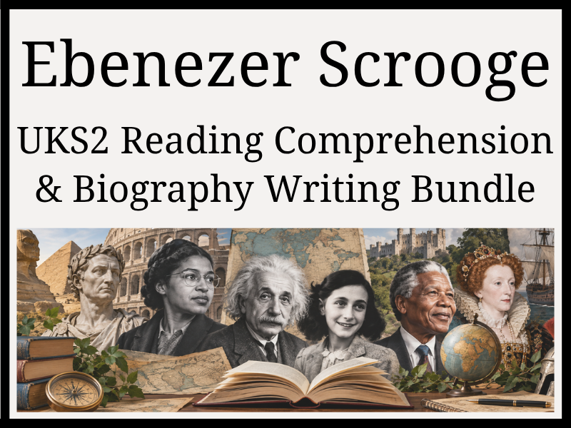 Ebenezer Scrooge Reading Comprehension & Biography Writing Bundle | Year 5 & Year 6 | UKS2