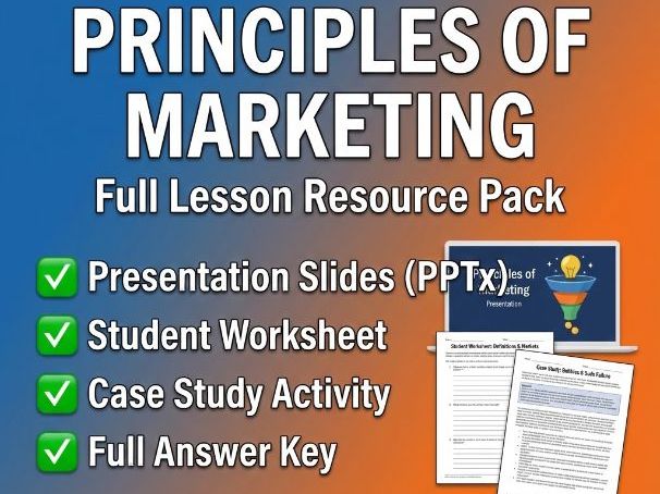 Principles of Marketing: Definitions, Markets Branding | Lesson Slides ,Worksheet,case study