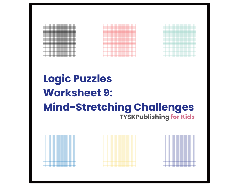 Logic Puzzles Worksheet 9: Mind-Stretching Challenges