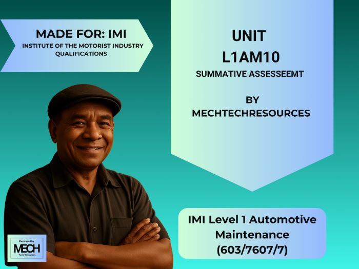 IMI Level 1 Automotive Maintenance (603/7607/7): Unit L1AM10 Summative Assessment | MechTechResource