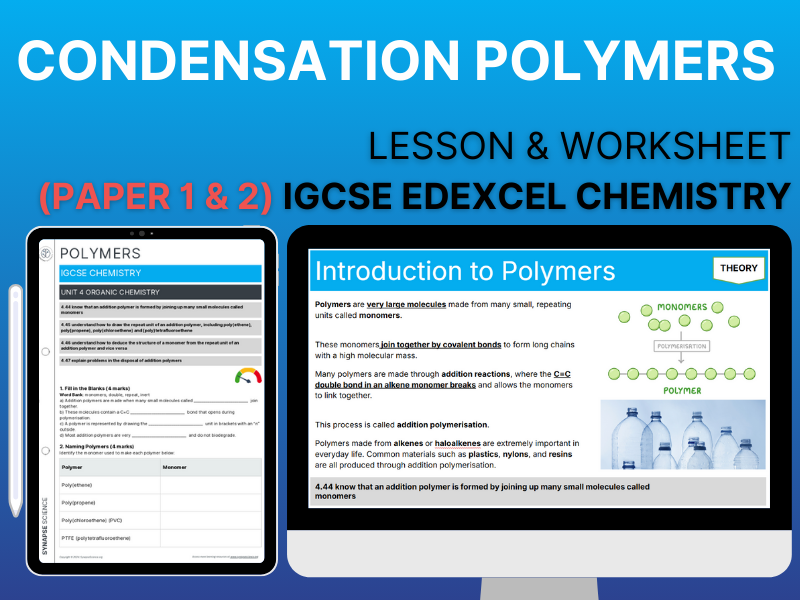 Condensation Polymers (Triple) – Lesson & Worksheet – Unit 4 – IGCSE Chemistry