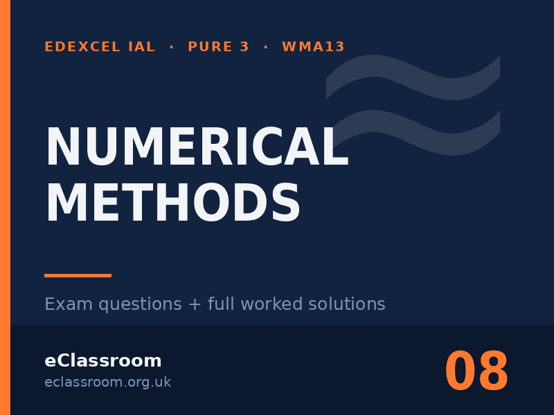 IAL Pure 3 Numerical Methods exam questions