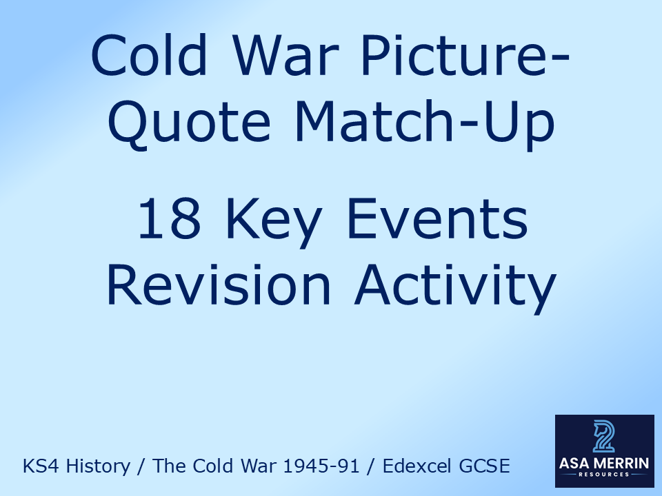 Cold War Picture-Quote Match-Up (18 Key Events Revision Activity) – Edexcel GCSE