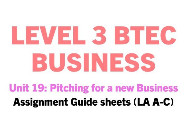 Unit 19: Pitching for a New Business **ASSIGNMENT GUIDE HELPSHEETS**