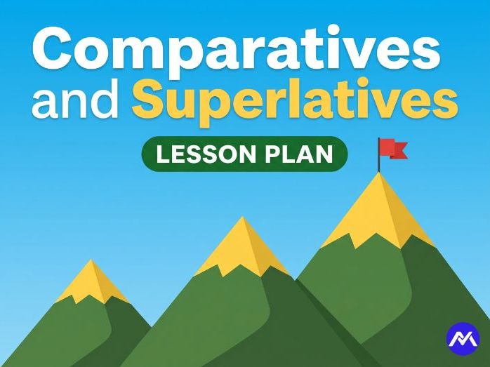 Comparatives and Superlatives Lesson Plan