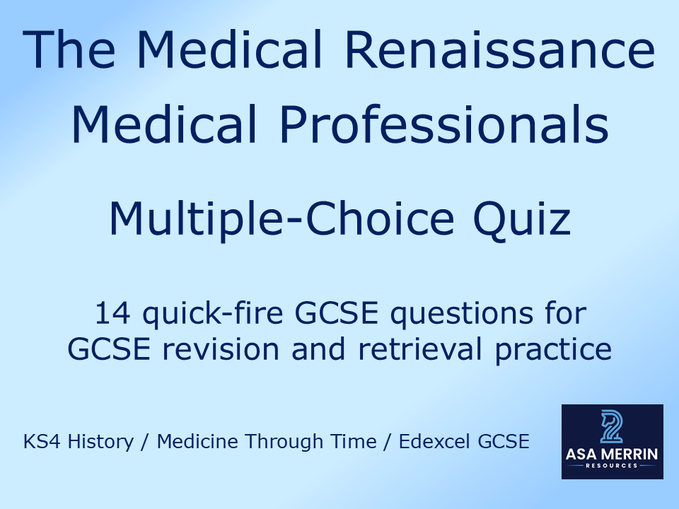 GCSE Medicine Through Time | Renaissance | Medical Professionals Quiz | Retrieval Practice