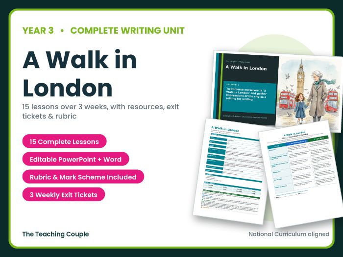 A Walk in London | Year 3 English Unit | 15 Complete Lessons + Resources + Marking Scheme