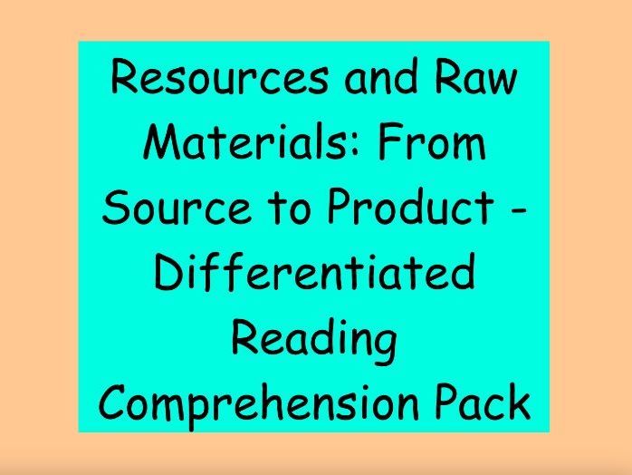 Resources and Raw Materials  – Differentiated Reading Comprehension Pack (KS2)