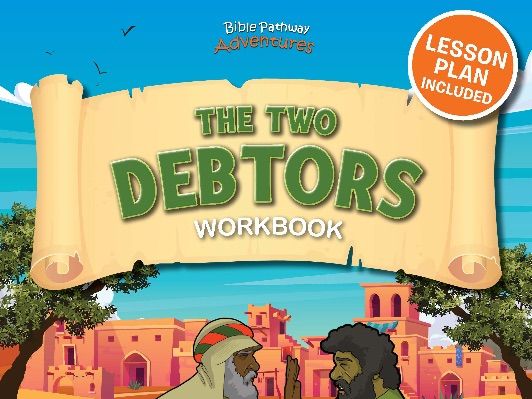 Bible Parable: The Two Debtors Workbook