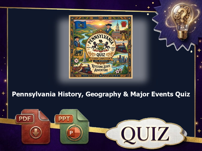 Pennsylvania History, Geography & Major Events Quiz : 57 QUIZ & answer