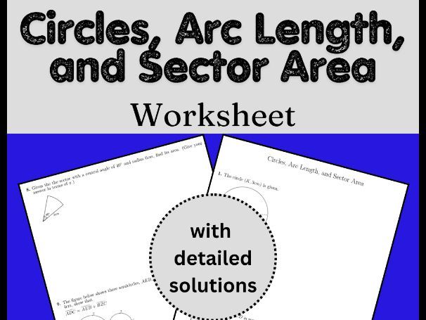 Circles, Arc Length, and Sector Area Worksheet (with solutions)