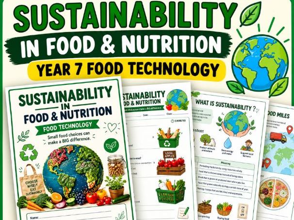 Year 7 Food Technology | Sustainability in Food & Nutrition | KS3 Workbook & Cover Lesson