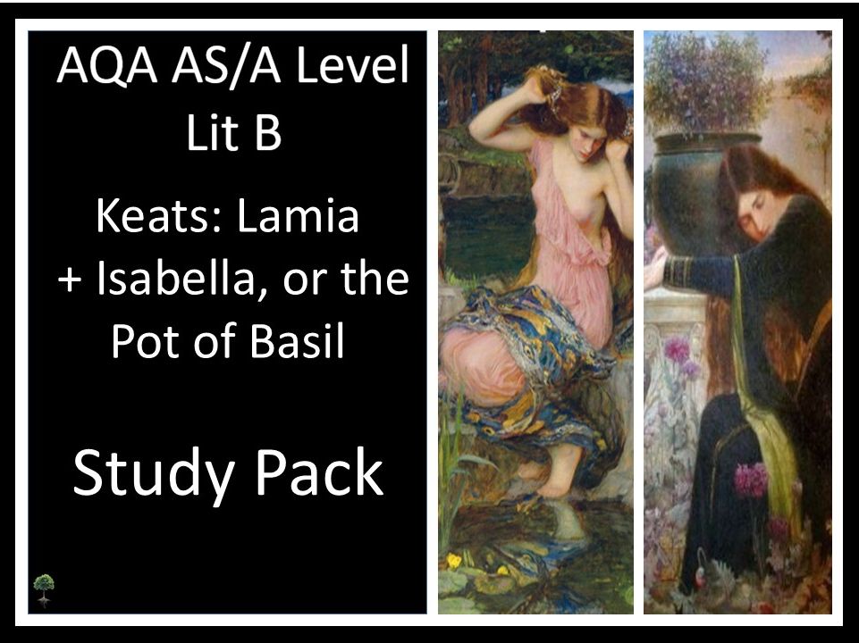 KEATS: LAMIA + ISABELLA, OR THE POT OF BASIL Study Pack - AQA LIT B
