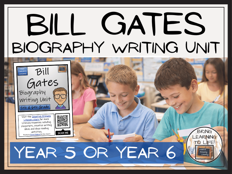 Bill Gates Biography Writing Unit | Year 5 or Year 6