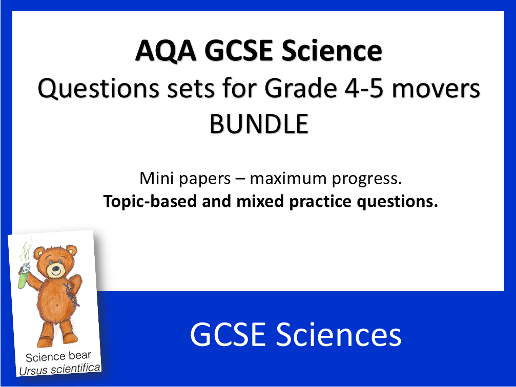 Question Sets, Grade 4-5 Movers - AQA GCSE Combined Science and Separate Sciences BUNDLE x 36