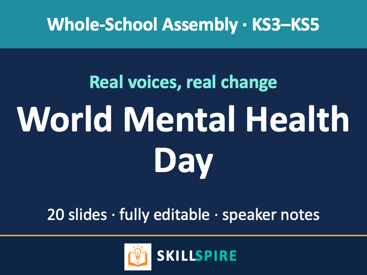 World Mental Health Day Assembly | 10 October 2026 | KS3–KS5 | 20 Slides + Full Speaker Notes