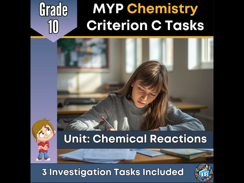 MYP Grade 10 Chemistry: 3 Criterion C Assessment Tasks - Stoichiometry and Reacting Masses - 2026