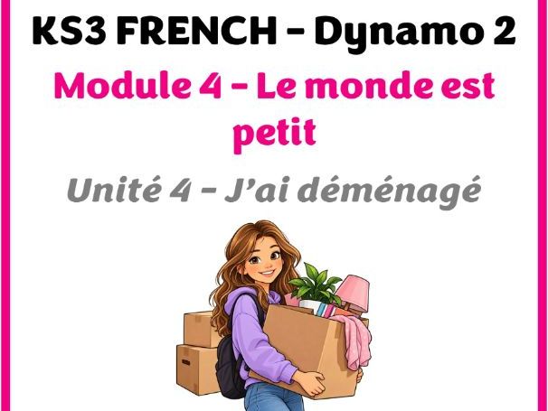Dynamo 2 - Module 4 (Le monde est petit) - Lesson for unit 4 (J'ai déménagé)