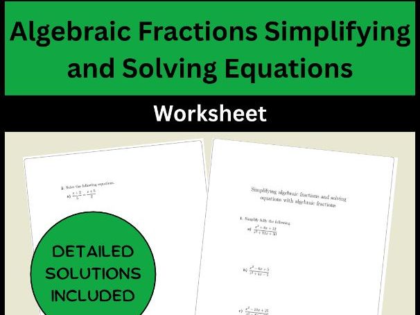 Algebraic Fractions Simplifying and Solving Equations Worksheet