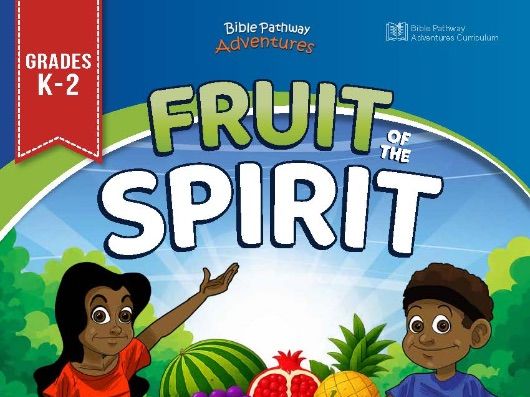 Fruit of the Spirit Bible Curriculum for Homeschool & Classroom | Grades K-2