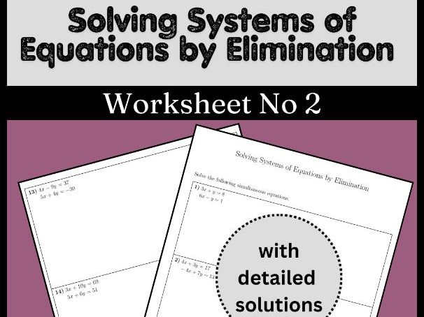 Solving Systems of Equations by Elimination Worksheet No 2 (with solutions)
