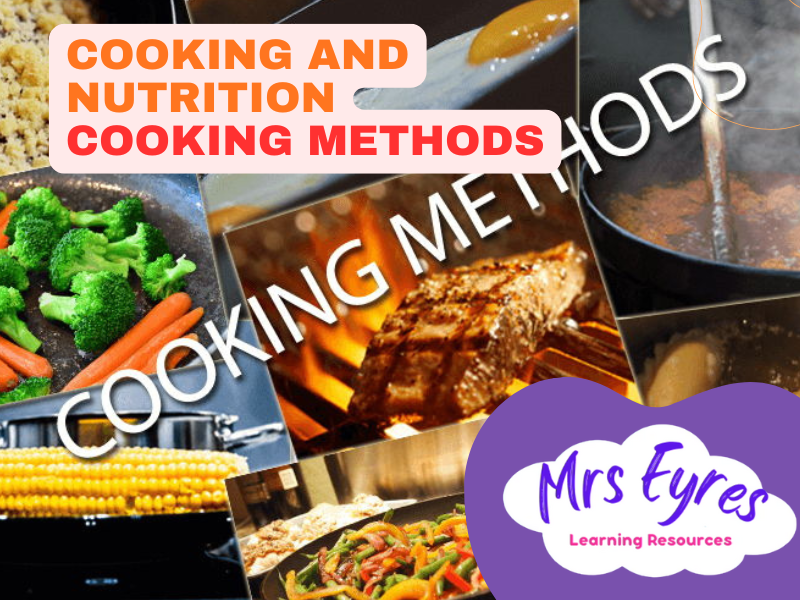 Basic Cooking Methods Lesson Slides and Activities | Cooking and Nutrition | Food Technology