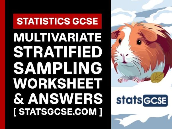 Multivariate stratified sampling - GCSE Statistics - Worksheet Pack + Answers