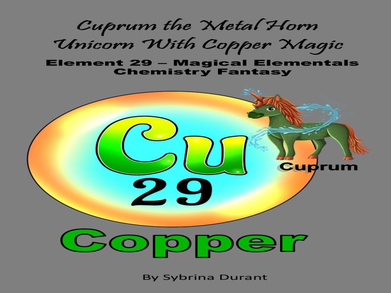 Cuprum the Metal Horn Unicorn With Copper Magic : Element 29 Ebook+Lesson Plan
