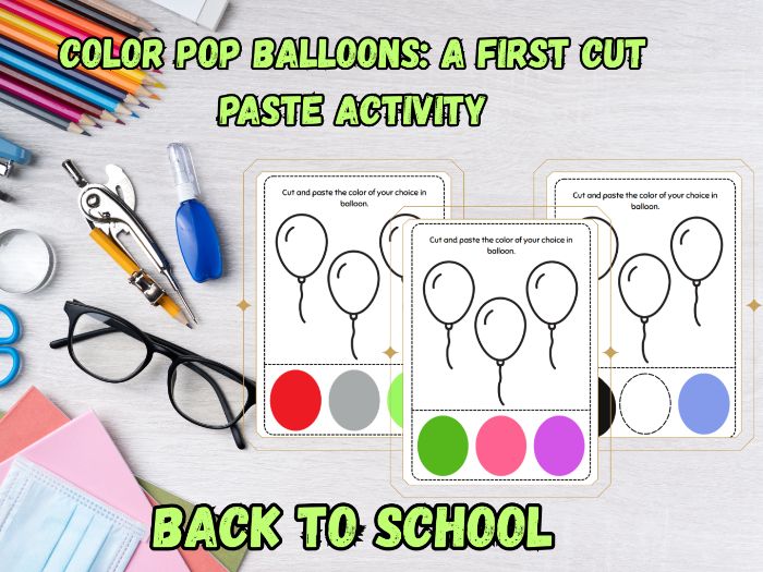 Color Pop Balloons: A First Cut & Paste Activity