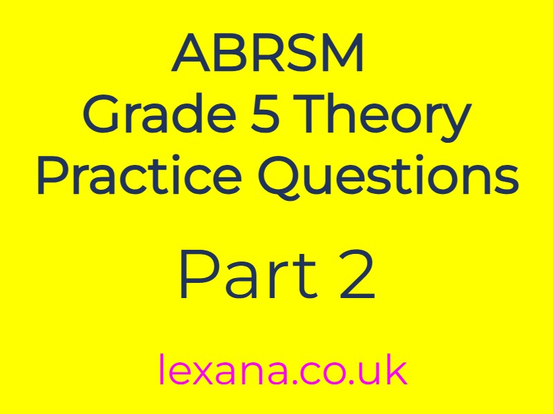 ABRSM Grade 5 Theory Practice Questions (Part 2)