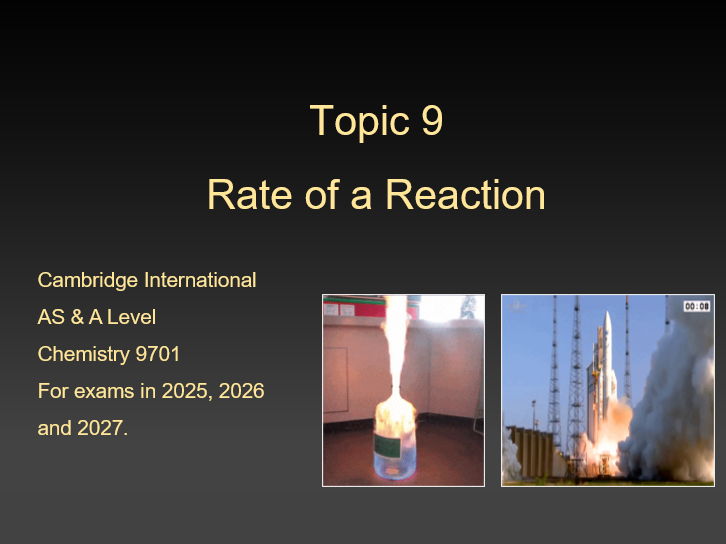 Topic 9 Rates of Reaction – CIE AS/A Level Chemistry (9701)