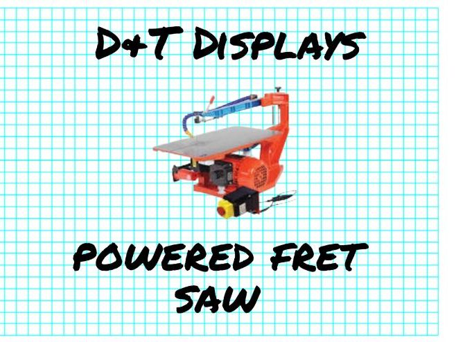D&T Display - Powered Fretsaw