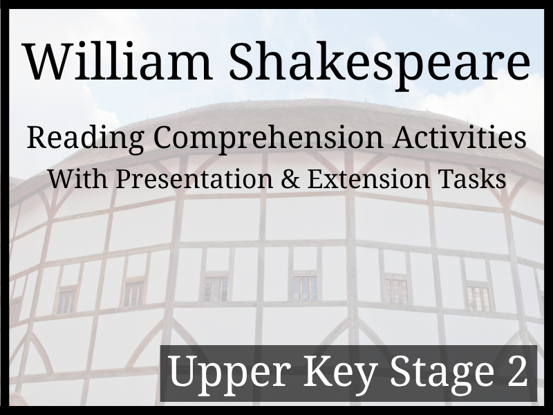 William Shakespeare Reading Comprehension Activities | Year 5 & Year 6 | UKS2
