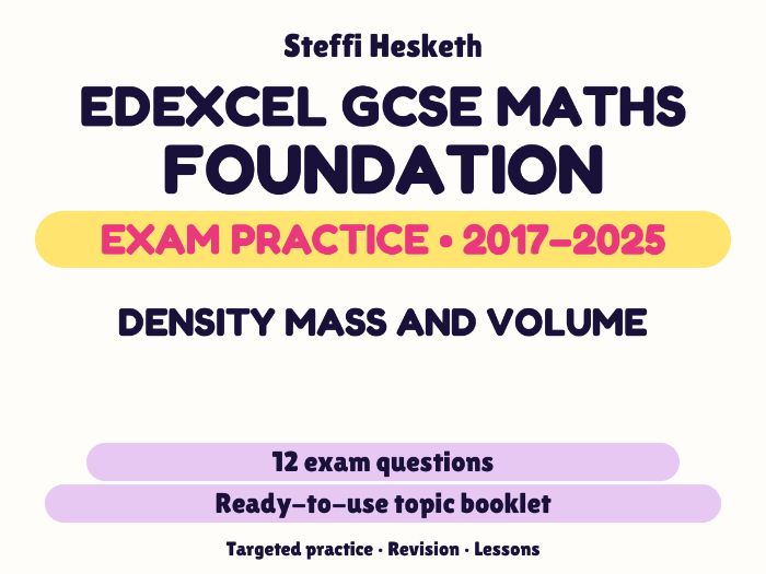 Edexcel GCSE Maths Foundation: Density mass and volume Exam Questions | 2017-2025