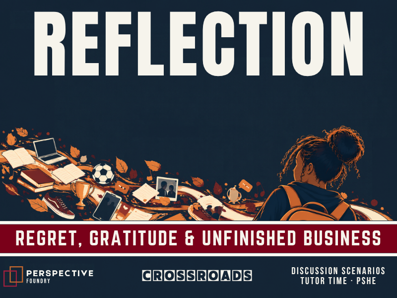 REFLECTION: End of Term Discussion Scenarios KS3 KS4