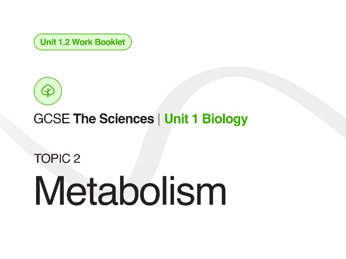 NEW 2026 WJEC GCSE Unit 1.2 Work Booklet — Biology Metabolism