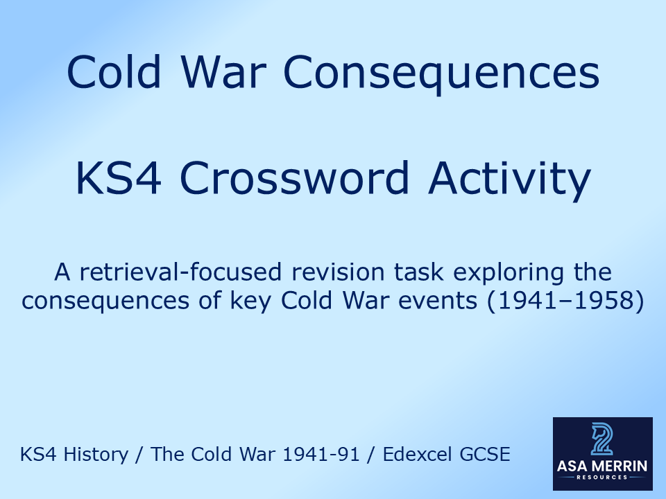 Cold War Consequences Crossword – Origins of the Cold War 1941–1958 GCSE History