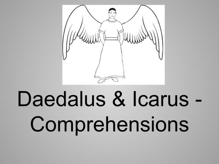 Daedalus & Icarus Comprehension Questions (1 & 2)