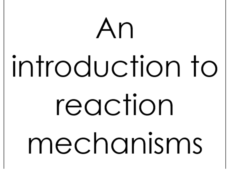 Introduction to organic mechanisms